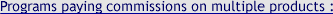 Programs paying commissions on multiple products: