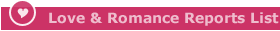 Love and Romance Reports List